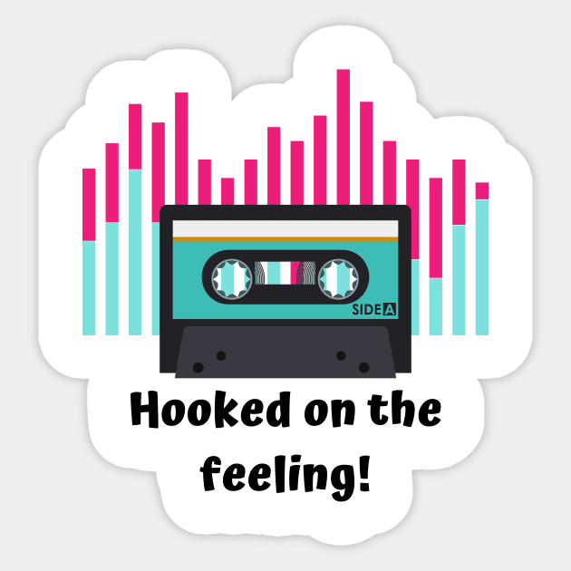 Hooked on the feeling Sticker by MikeHardy